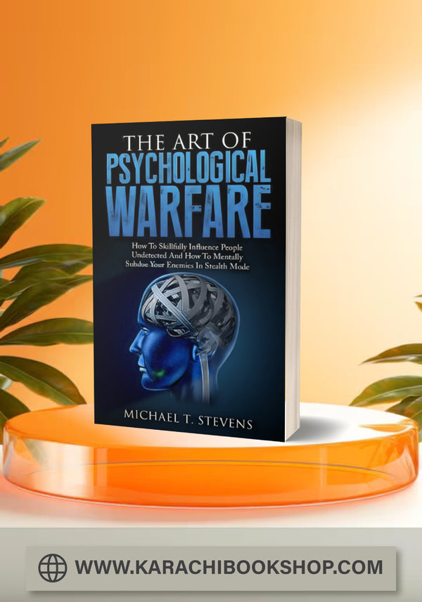 The Art Of Psychological Warfare
