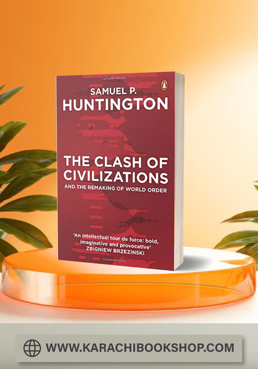 The Clash of Civilizations and the Remaking of World Order