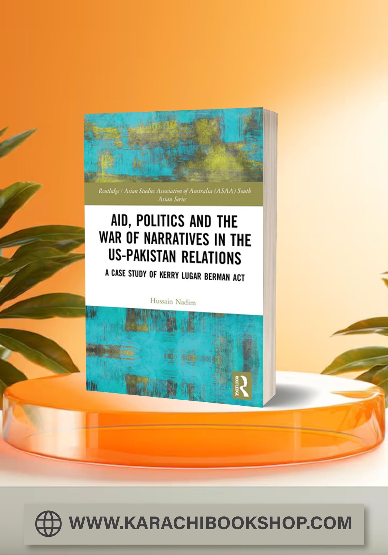 Aid, Politics and the War of Narratives in the US-Pakistan Relations