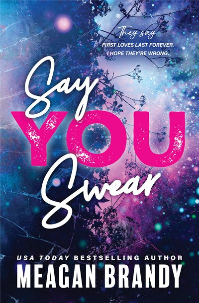 Say You Swear by Meagan Brandy (Premium Quality)