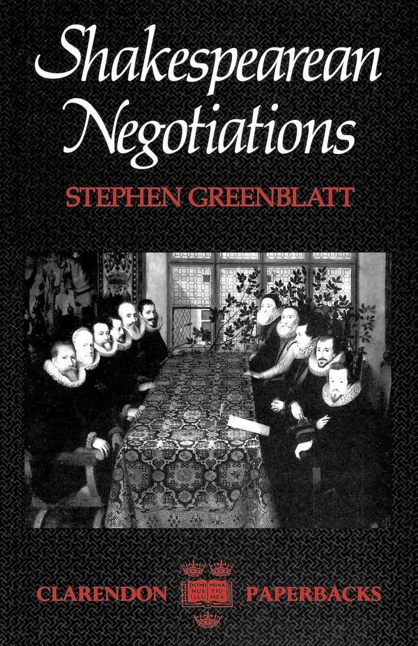 Shakespearean Negotiations by Stephen Greenblatt (Premium Quality)