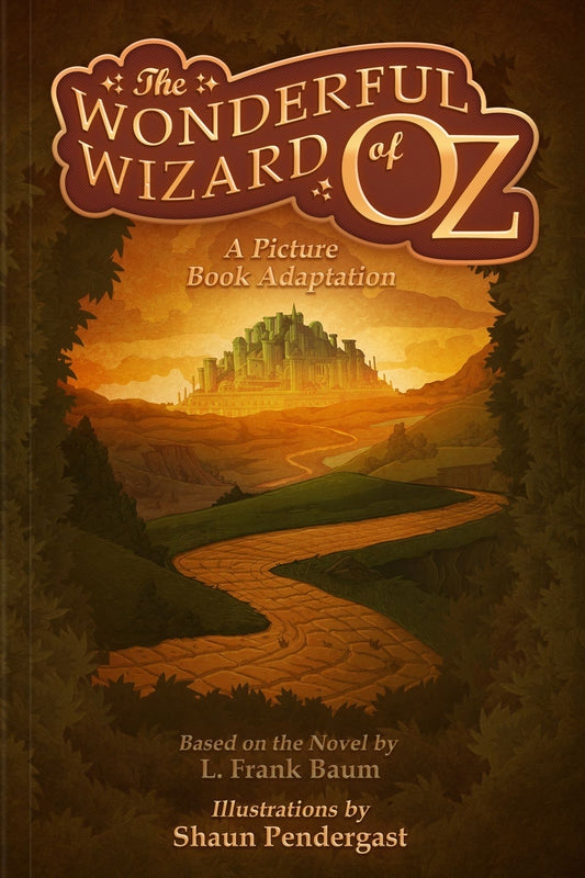 The Wonderful Wizard of Oz, A Picture Book Adaptation (Premium Quality)