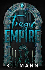 Tragic Empire by K.L. Mann (Premium Quality)