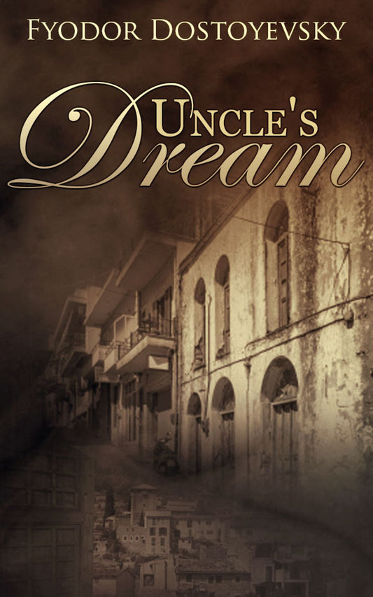 Uncle's Dream Book by Fyodor Dostoevsky