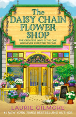 The Daisy Chain Flower Shop by Laurie Gilmore (Dream Harbor #6)(Premium qualiy)
