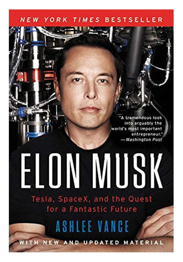 Elon Musk: Tesla, SpaceX, and the Quest for a Fantastic Future