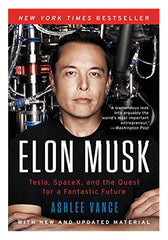 Elon Musk: Tesla, SpaceX, and the Quest for a Fantastic Future